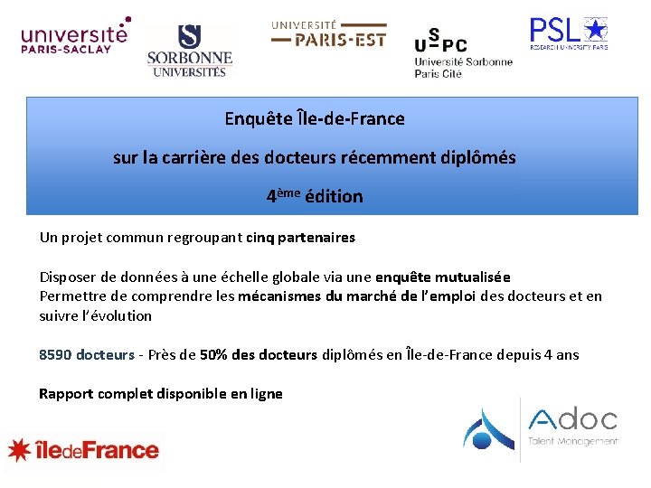 Enquête Île-de-France sur la carrière des docteurs récemment diplômés 4ème édition Un projet commun