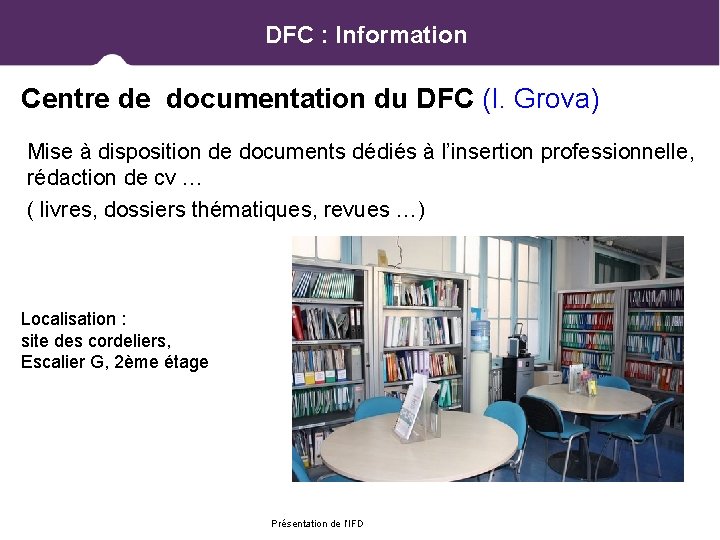 DFC : Information Centre de documentation du DFC (I. Grova) Mise à disposition de