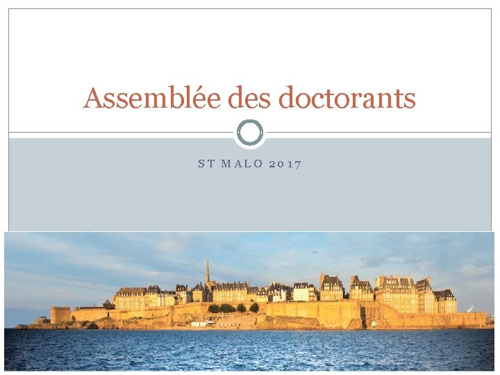 Assemblée des doctorants ST MALO 2017 