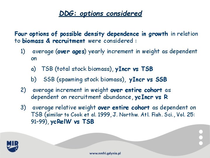 DDG: options considered Four options of possible density dependence in growth in relation to