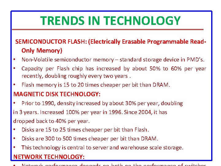 TRENDS IN TECHNOLOGY SEMICONDUCTOR FLASH: (Electrically Erasable Programmable Read. Only Memory) • Non-Volatile semiconductor TRENDS IN TECHNOLOGY SEMICONDUCTOR FLASH: (Electrically Erasable Programmable Read. Only Memory) • Non-Volatile semiconductor
