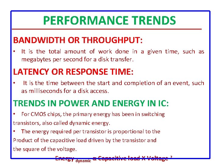 PERFORMANCE TRENDS BANDWIDTH OR THROUGHPUT: • It is the total amount of work done PERFORMANCE TRENDS BANDWIDTH OR THROUGHPUT: • It is the total amount of work done