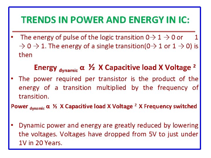 TRENDS IN POWER AND ENERGY IN IC: • The energy of pulse of the TRENDS IN POWER AND ENERGY IN IC: • The energy of pulse of the