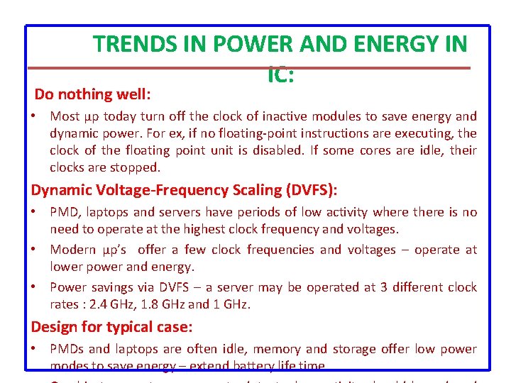 TRENDS IN POWER AND ENERGY IN IC: Do nothing well: • Most µp today TRENDS IN POWER AND ENERGY IN IC: Do nothing well: • Most µp today