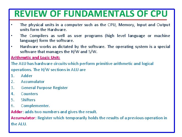 REVIEW OF FUNDAMENTALS OF CPU The physical units in a computer such as the REVIEW OF FUNDAMENTALS OF CPU The physical units in a computer such as the