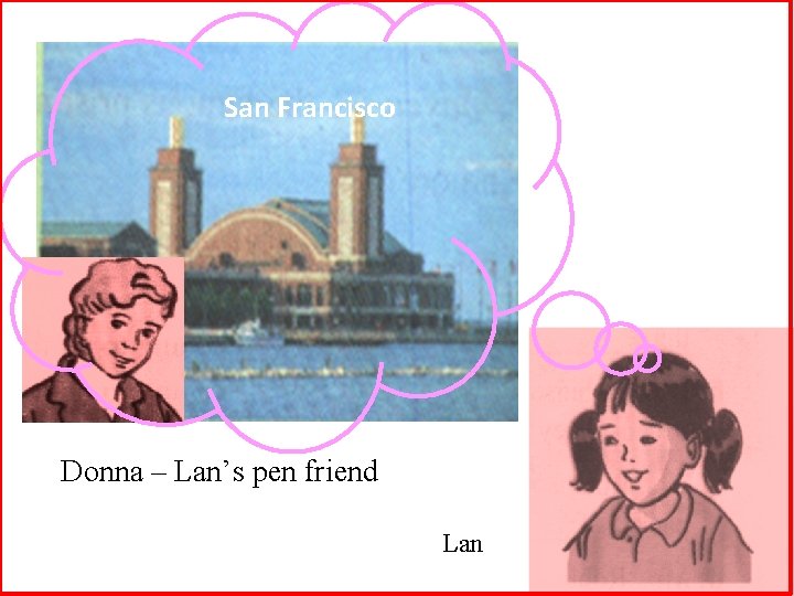 San Francisco Donna – Lan’s pen friend Lan 