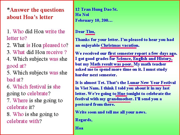 *Answer the questions about Hoa’s letter 12 Tran Hung Dao St. Ha Noi February