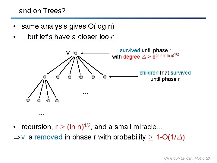 . . . and on Trees? • same analysis gives O(log n) • .