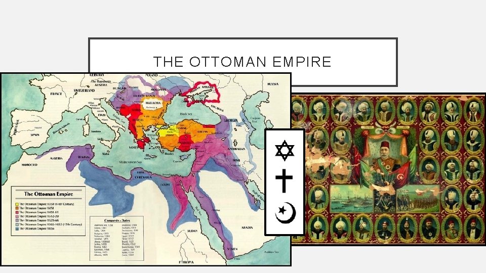 THE OTTOMAN EMPIRE 