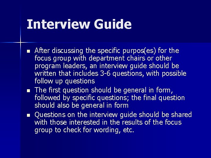 Interview Guide n n n After discussing the specific purpos(es) for the focus group