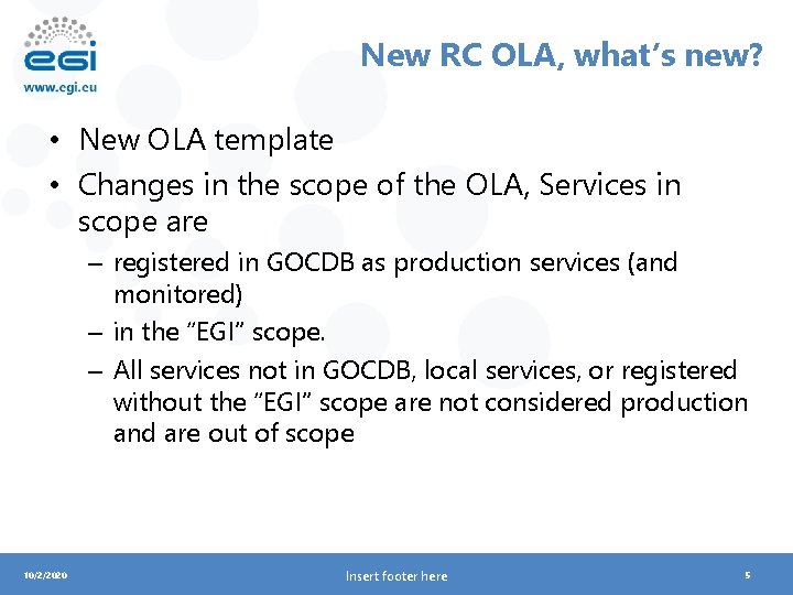 New RC OLA, what’s new? • New OLA template • Changes in the scope
