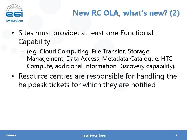 New RC OLA, what’s new? (2) • Sites must provide: at least one Functional