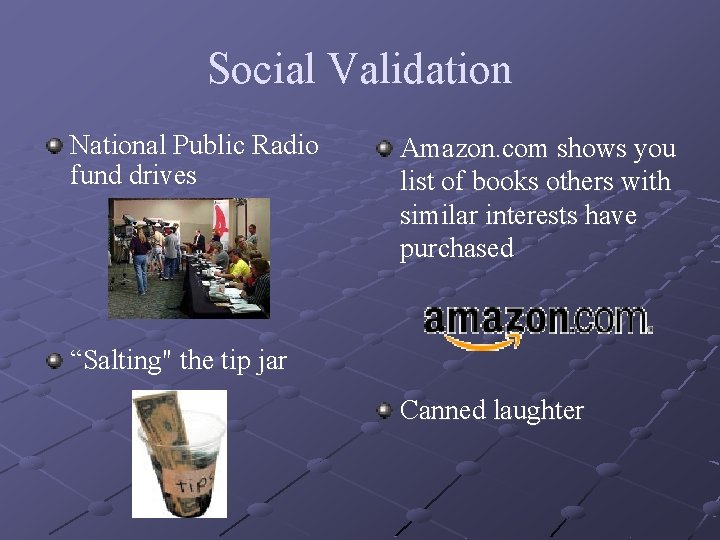 Social Validation National Public Radio fund drives Amazon. com shows you list of books