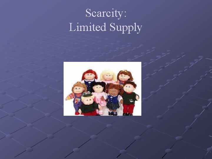 Scarcity: Limited Supply 