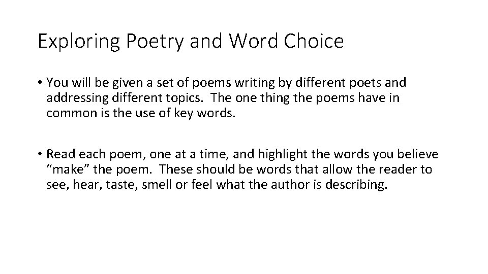 Exploring Poetry and Word Choice • You will be given a set of poems