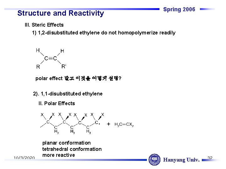 Structure and Reactivity Spring 2006 III. Steric Effects 1) 1, 2 -disubstituted ethylene do