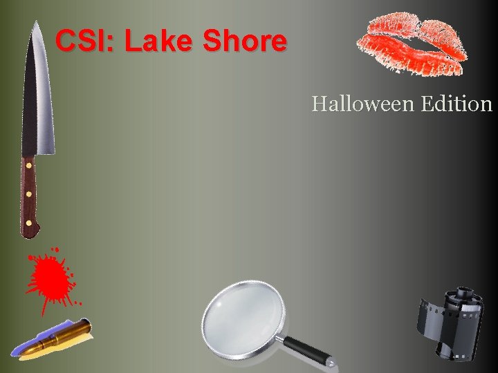 CSI: Lake Shore Halloween Edition 