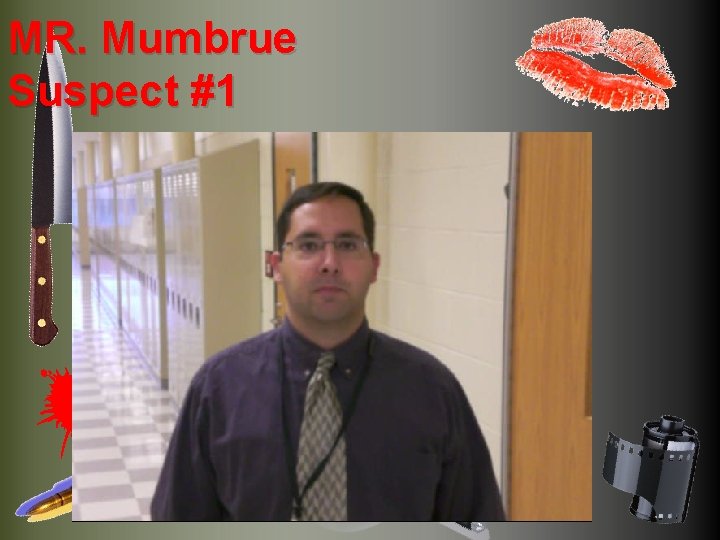 MR. Mumbrue Suspect #1 