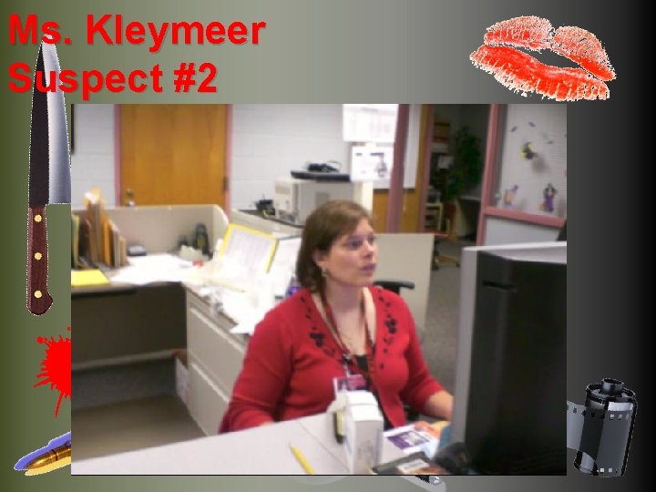 Ms. Kleymeer Suspect #2 