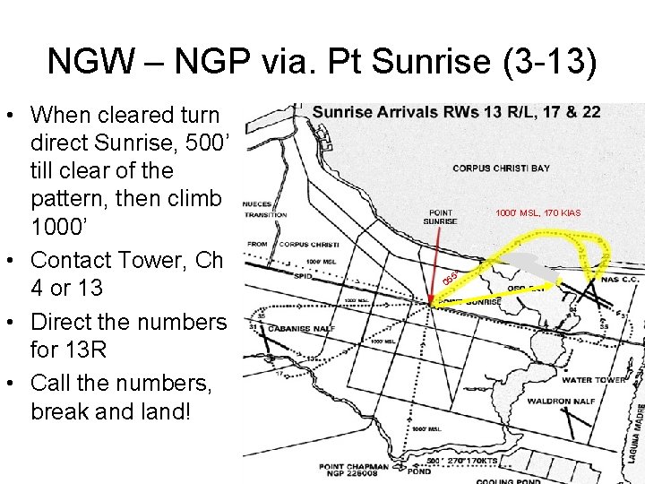 NGW – NGP via. Pt Sunrise (3 -13) • When cleared turn direct Sunrise,