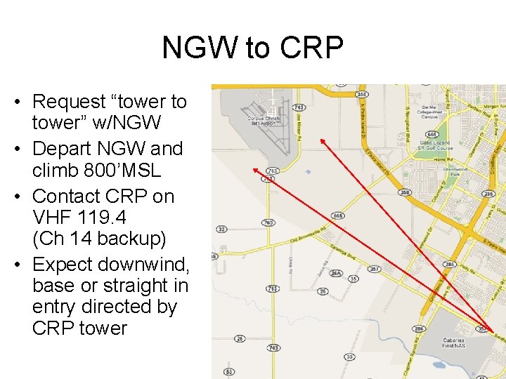 NGW to CRP • Request “tower to tower” w/NGW • Depart NGW and climb