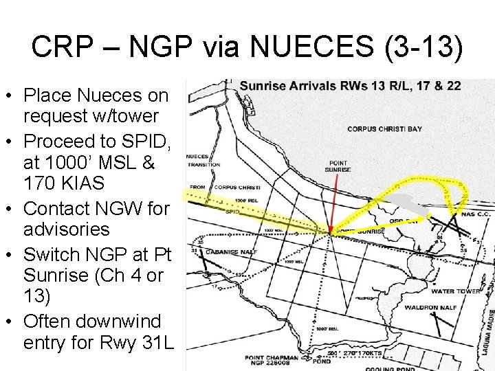 CRP – NGP via NUECES (3 -13) • Place Nueces on request w/tower •