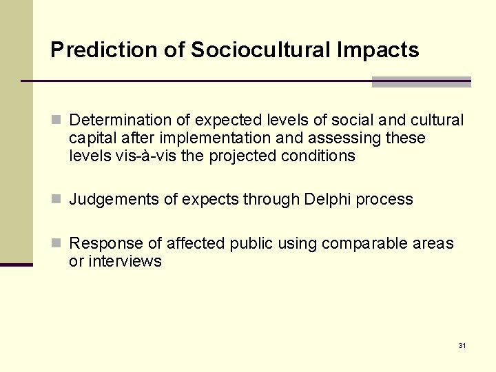 Prediction of Sociocultural Impacts n Determination of expected levels of social and cultural capital