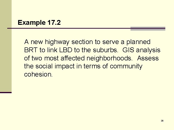 Example 17. 2 A new highway section to serve a planned BRT to link