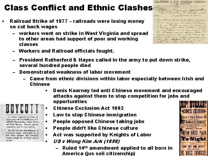 Class Conflict and Ethnic Clashes • Railroad Strike of 1877 – railroads were losing