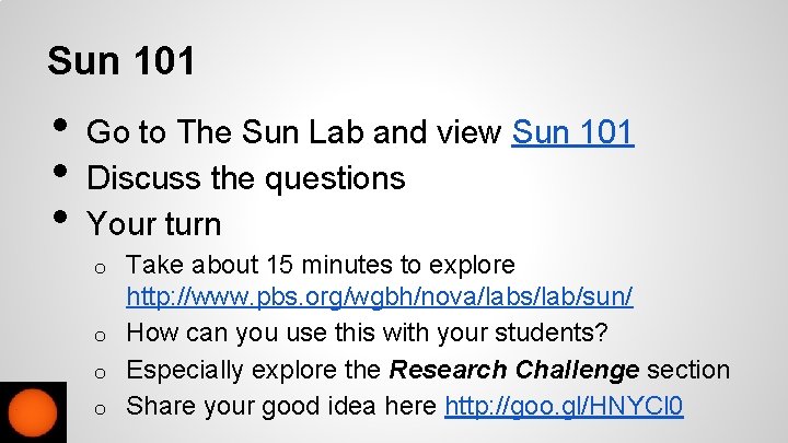 Sun 101 • • • Go to The Sun Lab and view Sun 101