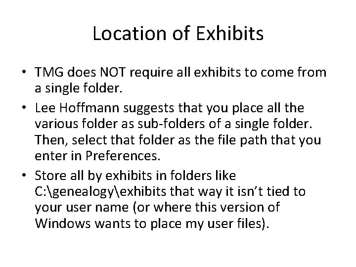 Location of Exhibits • TMG does NOT require all exhibits to come from a