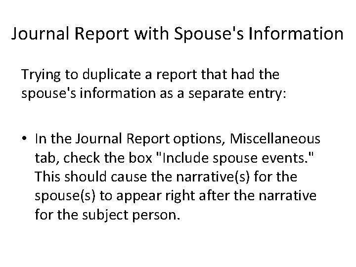 Journal Report with Spouse's Information Trying to duplicate a report that had the spouse's