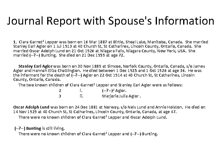 Journal Report with Spouse's Information 1. Clara Garnet 1 Lepper was born on 16