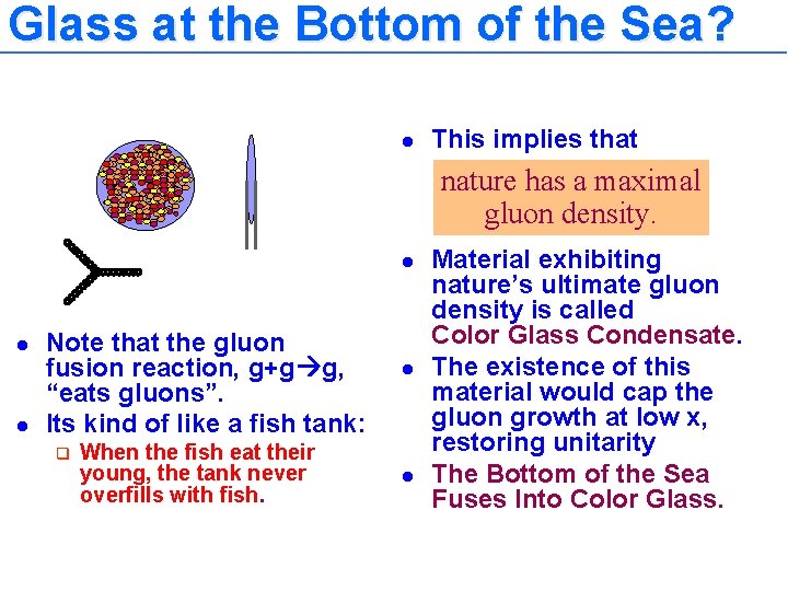 Glass at the Bottom of the Sea? probe rest frame l This implies that