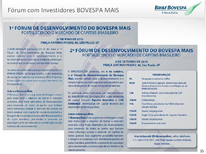 Fórum com Investidores BOVESPA MAIS 15 