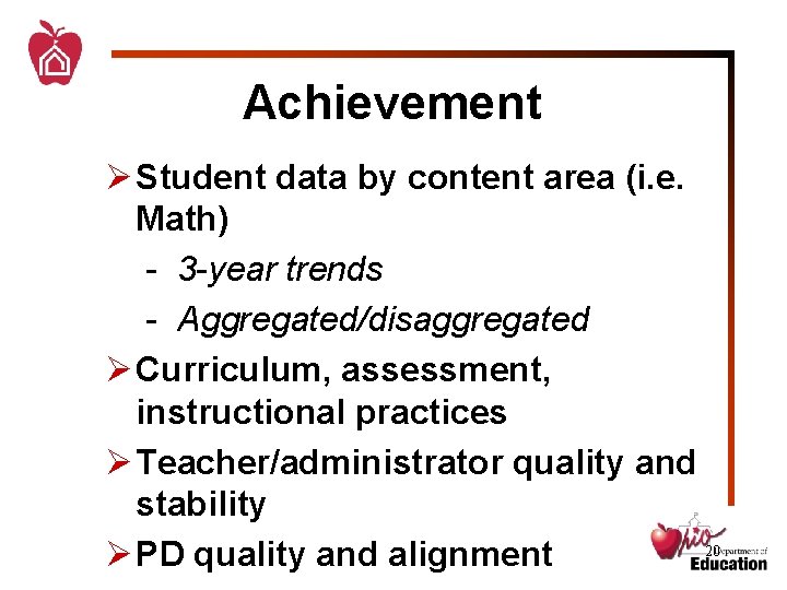 Achievement Ø Student data by content area (i. e. Math) - 3 -year trends