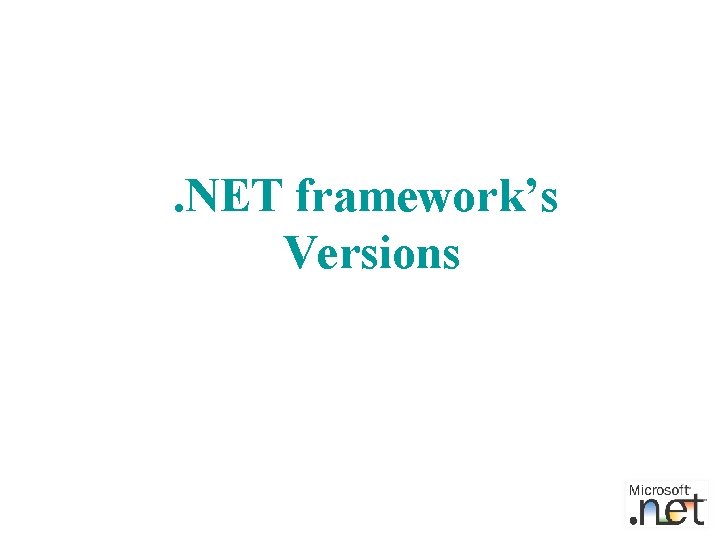 . NET framework’s Versions 
