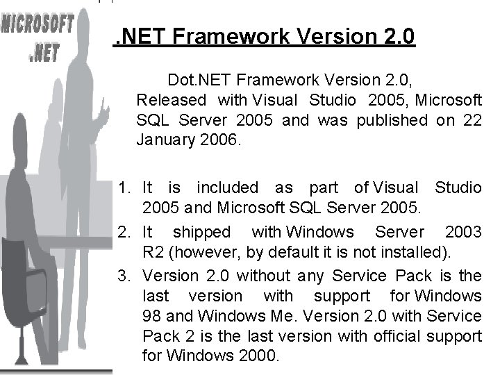 . NET Framework Version 2. 0 Dot. NET Framework Version 2. 0, Released with