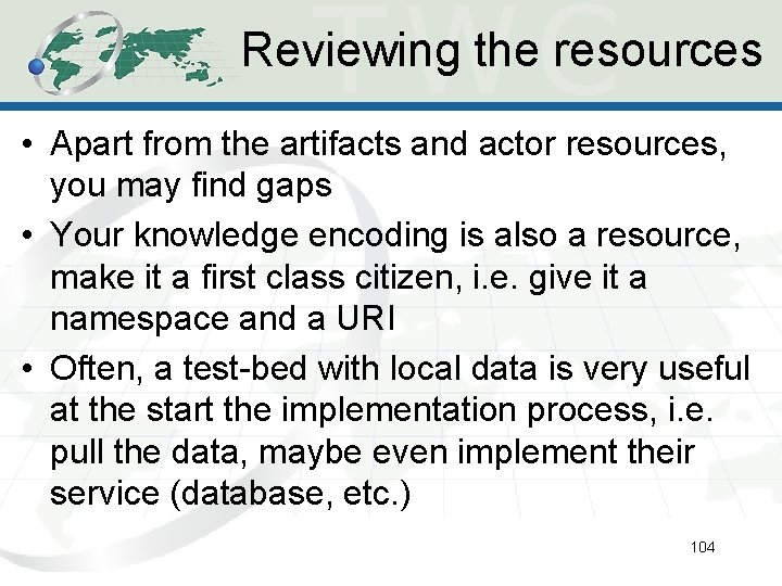 Reviewing the resources • Apart from the artifacts and actor resources, you may find Reviewing the resources • Apart from the artifacts and actor resources, you may find