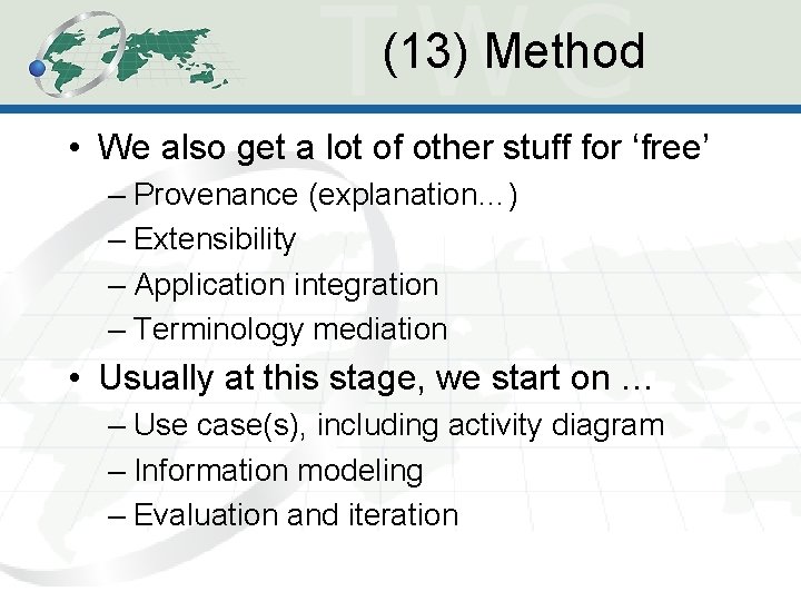 (13) Method • We also get a lot of other stuff for ‘free’ – (13) Method • We also get a lot of other stuff for ‘free’ –