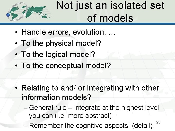 Not just an isolated set of models • • Handle errors, evolution, … To Not just an isolated set of models • • Handle errors, evolution, … To