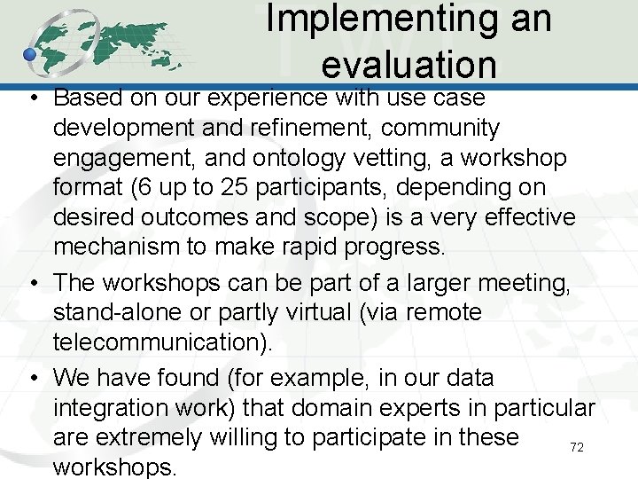 Implementing an evaluation • Based on our experience with use case development and refinement, Implementing an evaluation • Based on our experience with use case development and refinement,