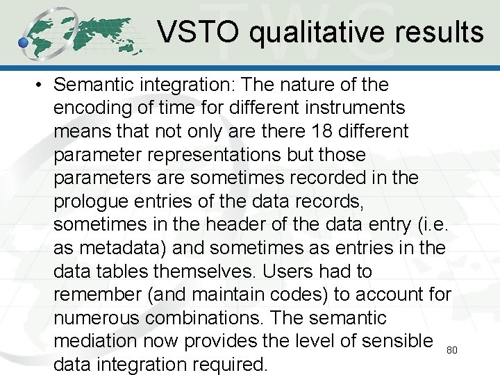 VSTO qualitative results • Semantic integration: The nature of the encoding of time for VSTO qualitative results • Semantic integration: The nature of the encoding of time for