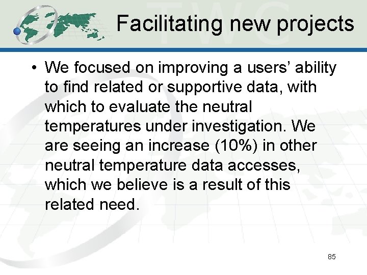 Facilitating new projects • We focused on improving a users’ ability to find related Facilitating new projects • We focused on improving a users’ ability to find related