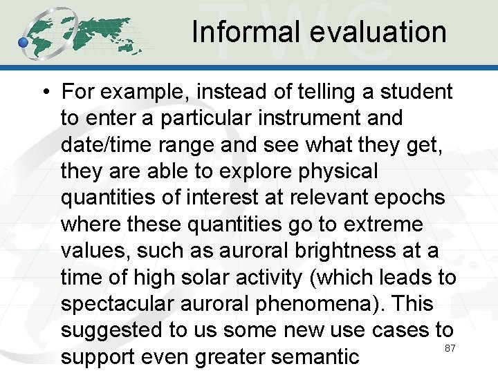 Informal evaluation • For example, instead of telling a student to enter a particular Informal evaluation • For example, instead of telling a student to enter a particular