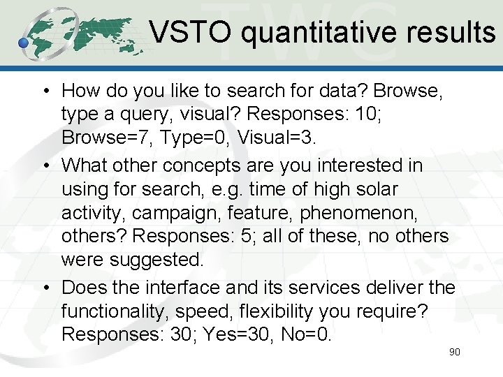 VSTO quantitative results • How do you like to search for data? Browse, type VSTO quantitative results • How do you like to search for data? Browse, type