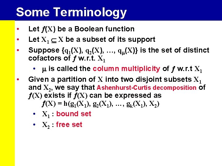 Some Terminology • • Let (X) be a Boolean function Let X 1 X