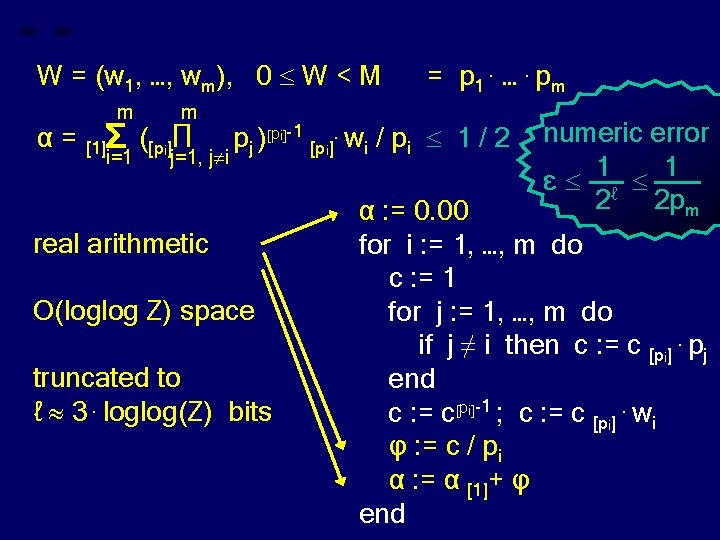 W = (w 1, …, wm), 0 W < M α= m = p