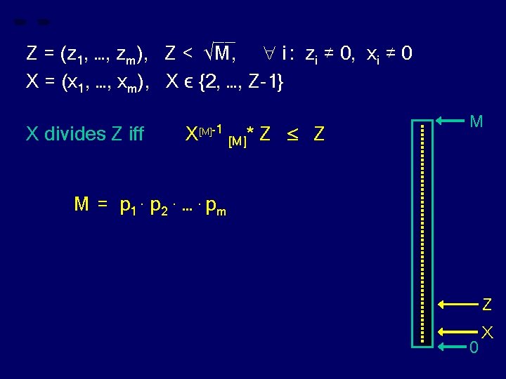 __ Z = (z 1, …, zm), Z < √M, i : zi ≠