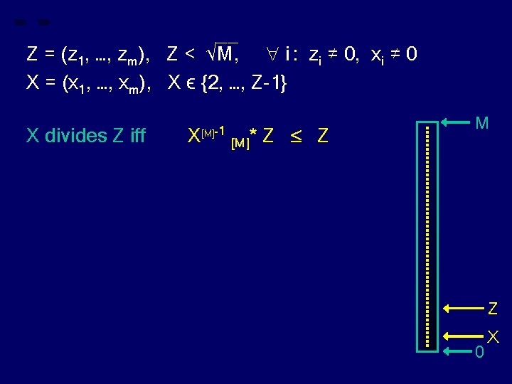 __ Z = (z 1, …, zm), Z < √M, i : zi ≠